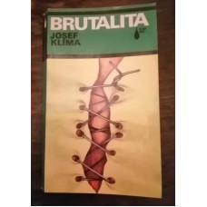 Josef Klíma - Brutalita